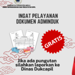 INGAT PELAYANAN ADMINDUK GRATIS